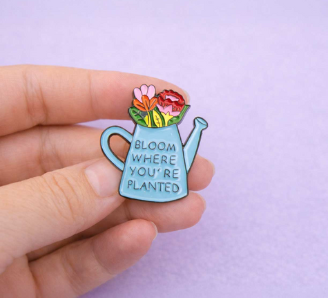 Pin “Bloom Where You’re Planted”